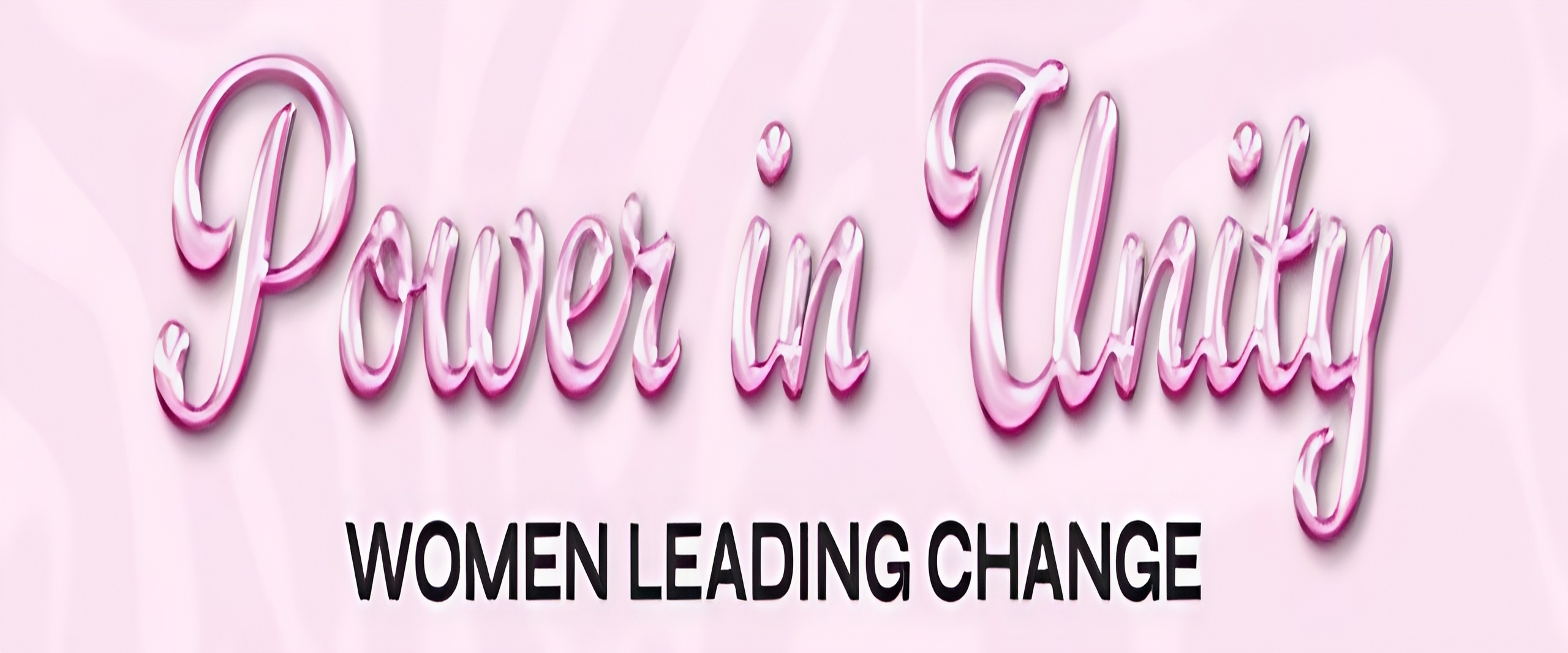 Poster for Power in Unity: Women Leading Change event